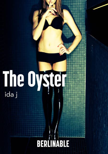 The Oyster: A Threesome to Remember