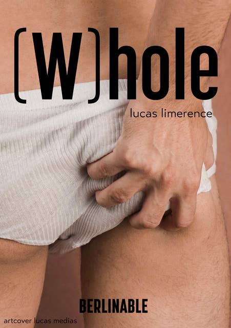 (W)hole: An Oath to Gay Sexuality and Exploration