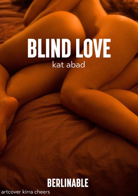 Blind Love: An erotic story about Lesbian love
