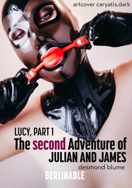 The Second Adventure of Julian and James - Lucy, Part 1: A Tale of Two Male Doms and a Brat
