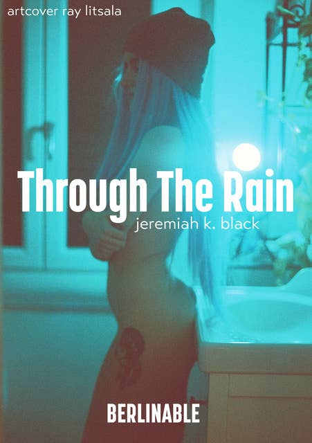 Through The Rain: Kitchen sex on a rainy night