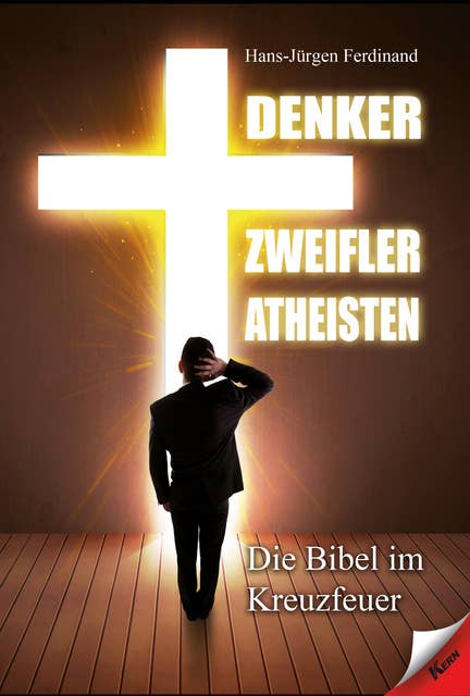 Denker Zweifler Atheisten: Die Bibel im Kreuzfeuer