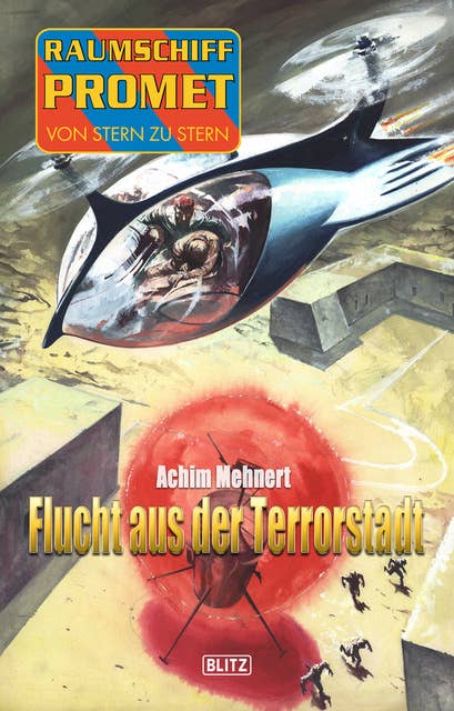 Raumschiff Promet - Von Stern zu Stern 21: Flucht aus der Terrorstadt