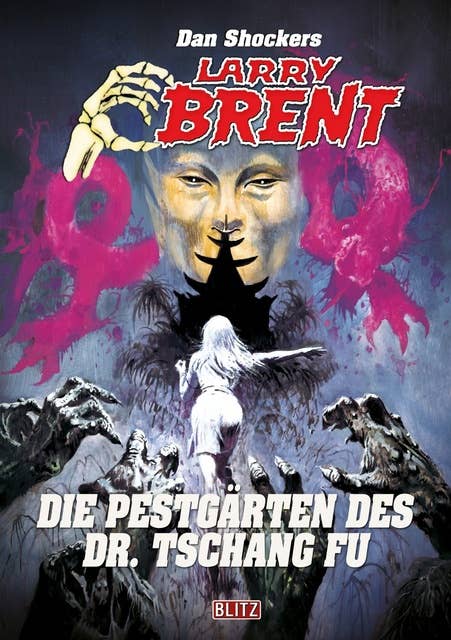 Larry Brent Classic 085: Die Pestgärten des Dr. Tschang Fu 