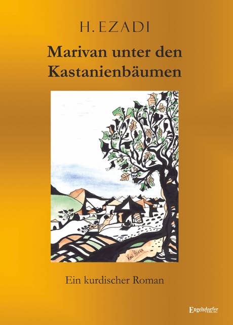 Marivan unter den Kastanienbäumen: Ein kurdischer Roman