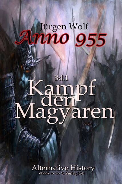 Anno 955 (Bd1): Kampf den Magyaren