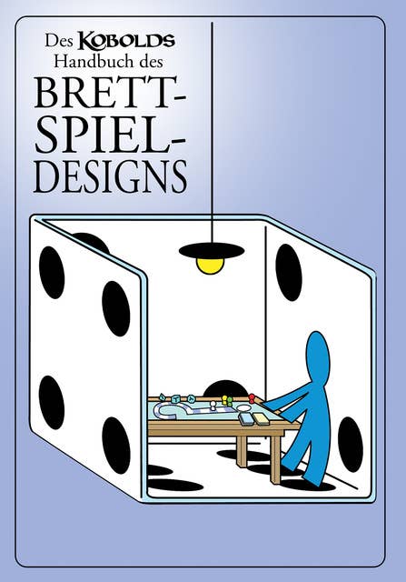 Des Kobolds Handbuch des Brettspieldesigns: Spieltheorie