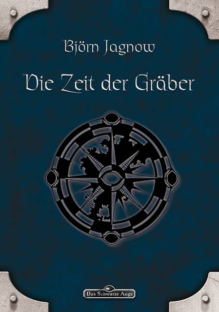 DSA - Band 3: Die Zeit der Gräber: Das Schwarze Auge Roman Nr. 3