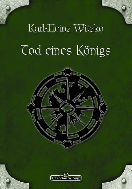 DSA - Band 34: Tod eines Königs: Das Schwarze Auge Roman Nr. 34