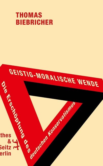 Geistig-moralische Wende: Die Erschöpfung des deutschen Konservatismus