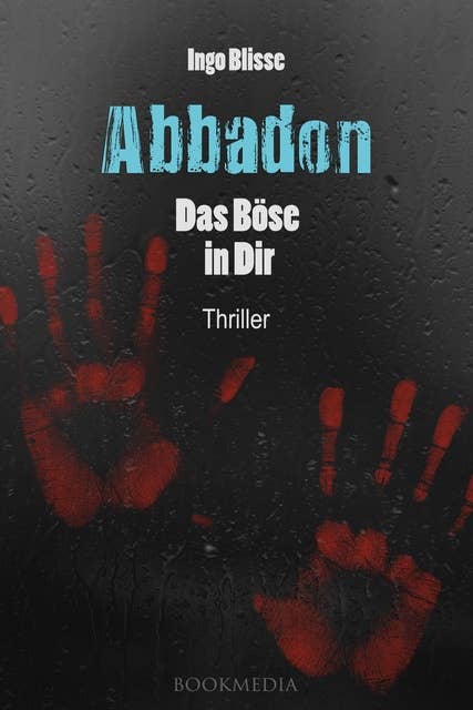 Abbadon - Das Böse in Dir: Thriller