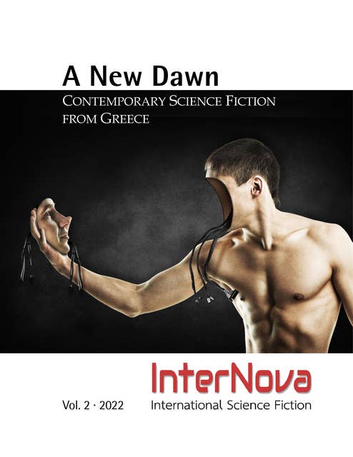 A NEW DAWN. Contemporary Science Fiction from Greece: InterNova Vol. 2 • 2022
