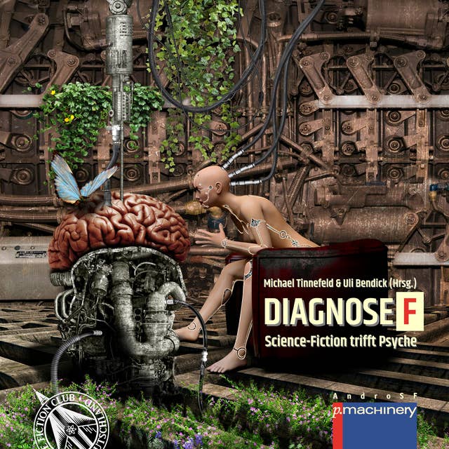 DIAGNOSE F: Science-Fiction trifft Psyche