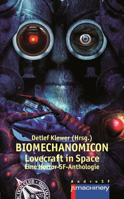 BIOMECHANOMICON: Lovecraft in Space - Eine Horror-SF-Anthologie