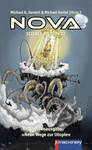NOVA Science-Fiction 27: Themenausgabe "Neue Wege zur Utopie"