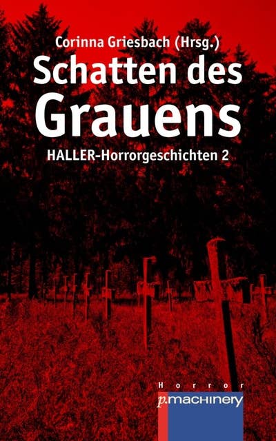 Schatten des Grauens: HALLER-Horrorgeschichten 2