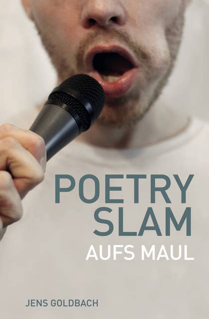 Poetry Slam: Aufs Maul