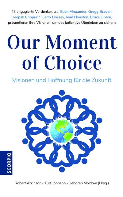Our Moment of Choice: Visionen und Hoffnung für die Zukunft