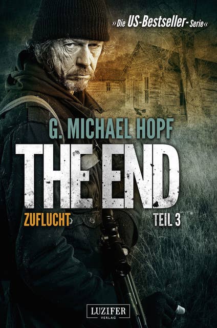 The End: Zuflucht: Endzeit-Thriller