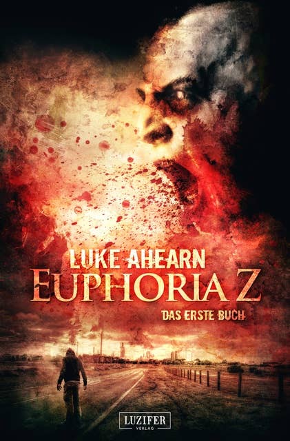 Euphoria Z: Zombie-Thriller