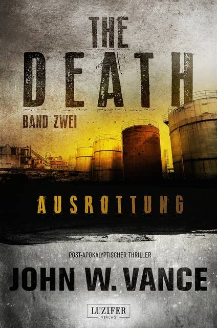 AUSROTTUNG (The Death 2): Endzeit-Thriller