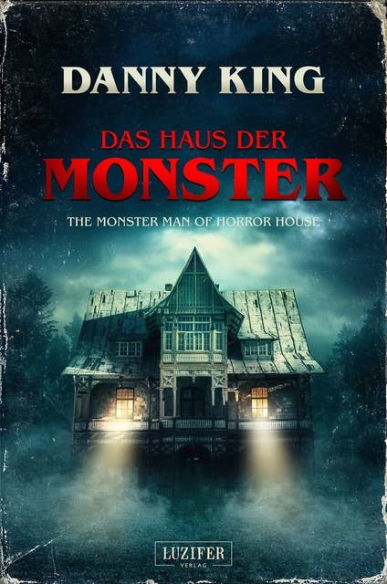 Das Haus der Monster: Gruselroman
