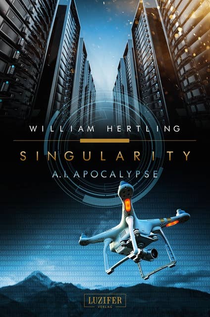 Singularity: AI Apocalyse: SciFi-Thriller