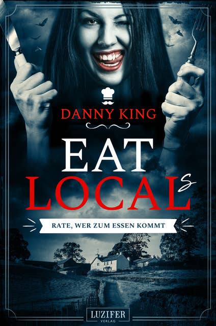 Eat local(s) - Rate, wer zum Essen kommt: Roman