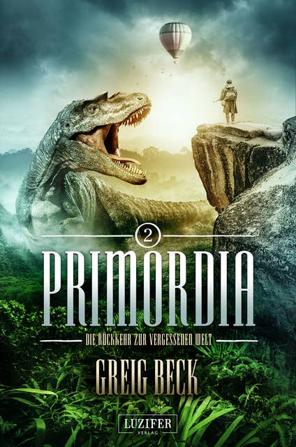 PRIMORDIA 2 - Die Rückkehr zur vergessenen Welt: Roman