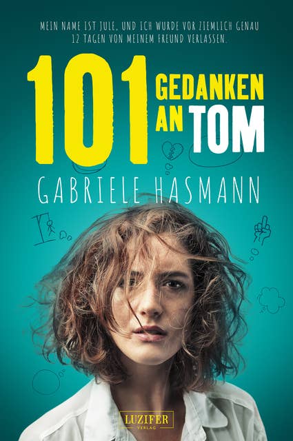 101 GEDANKEN AN TOM: ein frecher Frauenroman