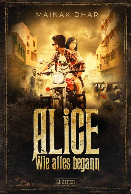 WIE ALLES BEGANN (Alice im Totenland 3): Roman