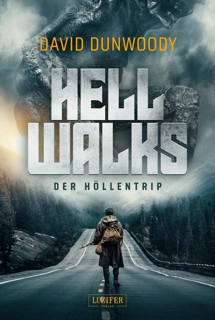 HELL WALKS - Der Höllentrip: Roman