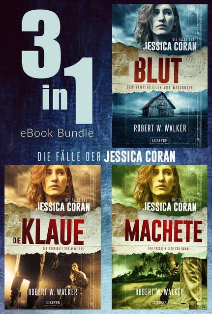 FBI - Die Fälle der Jessica Coran (Bundle): FBI-Thriller, E-Book-Bundle - 3 Romane in einem!