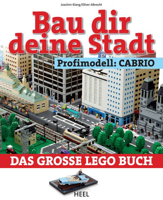 Bau dir deine Stadt - Profimodell: Cabrio: Das große Lego Buch