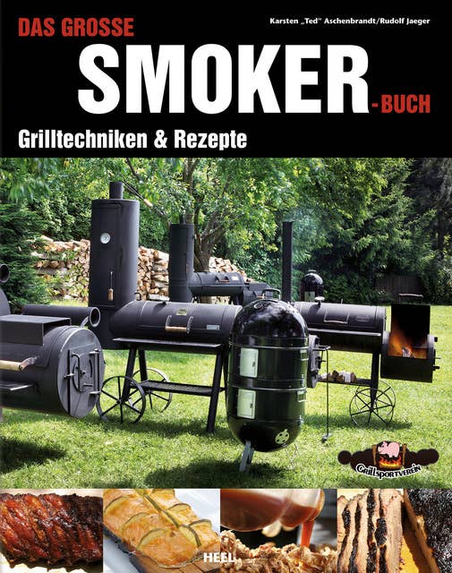 Das große Smoker-Buch: Grilltechniken & Rezepte