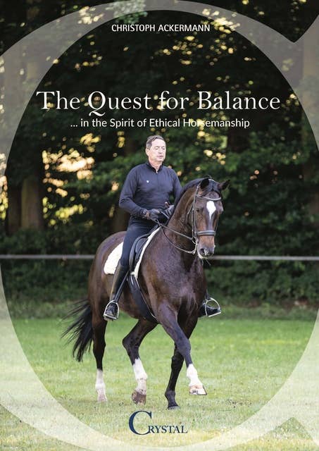 The Quest for Balance: ...in the Spirit of Ethical Horsemanship