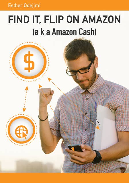 Find It, Flip On Amazon: aka Amazon Cash