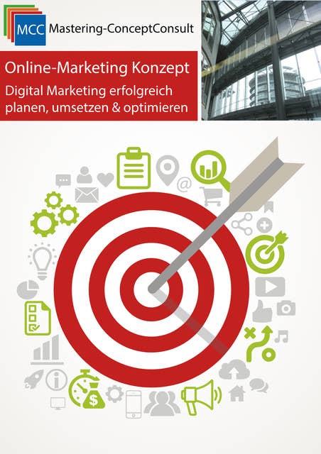 Online-Marketing Konzept: Digital Marketing erfolgreich planen, umsetzen & optimieren
