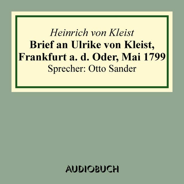 Brief an Ulrike von Kleist, Frankfurt a. d. Oder, Mai 1799