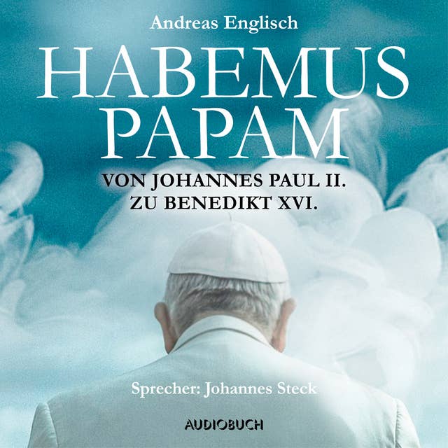 Habemus Papam: Von Johannes Paul II. zu Benedikt XVI.