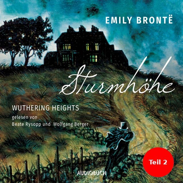 Sturmhöhe: Wuthering Heights, Teil 2 by Emily Brontë