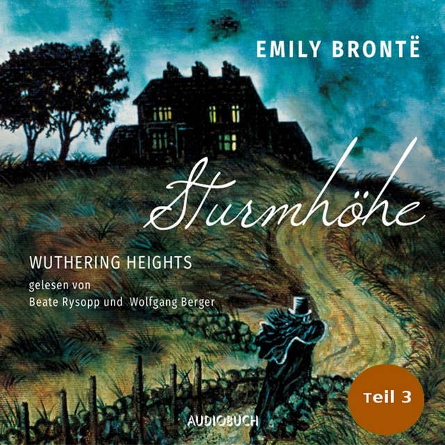Sturmhöhe: Wuthering Heights, Teil 3 by Emily Brontë
