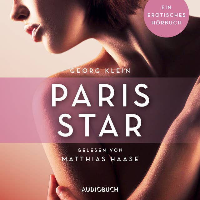 Paris Star: Ein erotisches Hörbuch