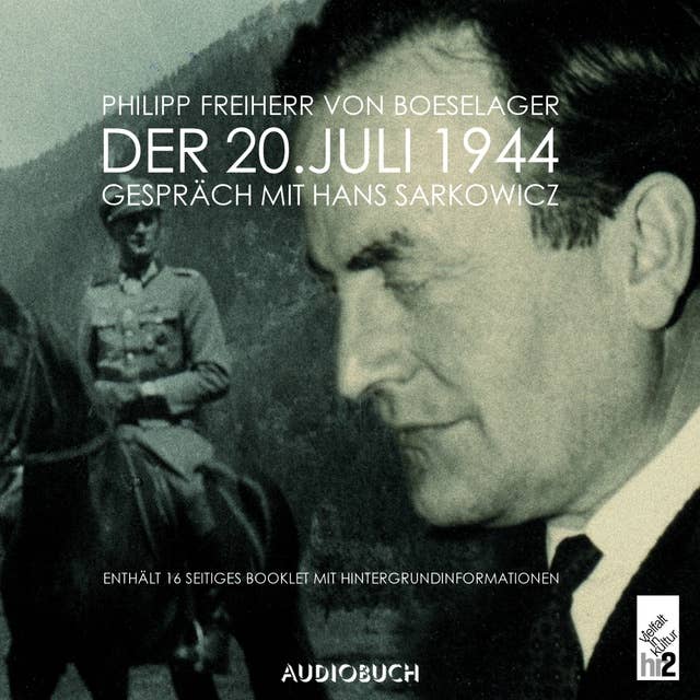 Der 20. Juli 1944: Gespräch mit Hans Sarkowicz