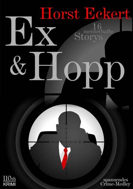 Ex & Hopp: 16 meisterhafte Storys