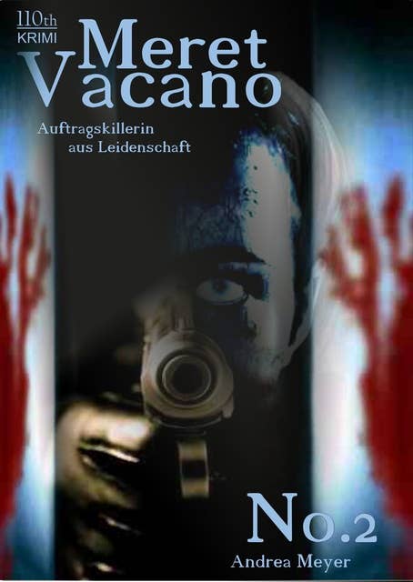 Meret Vacano #2: Auftragskillerin aus Leidenschaft