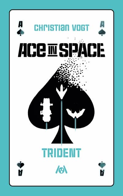 Ace in Space: Trident: Die SF-Novelle zum Rollenspiel