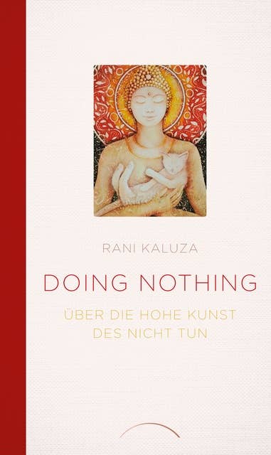 Doing Nothing: Über die hohe Kunst des Nicht Tun