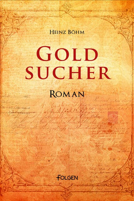Goldsucher: Roman