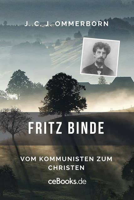 Fritz Binde: Vom Kommunisten zum Christen